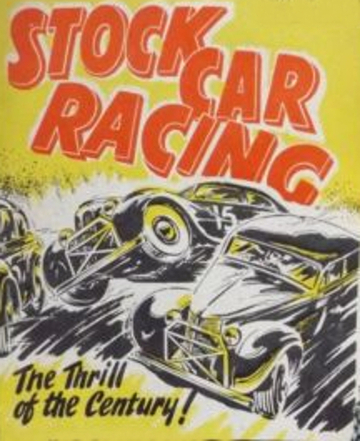 Stock Car Racing. The Thrill Of The Centrury. Since 1954